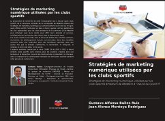 Stratégies de marketing numérique utilisées par les clubs sportifs - Builes Ruiz, Gustavo Alfonso;Montoya Rodríguez, Juan Alonso