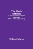 The Black Baronet; or, The Chronicles Of Ballytrain