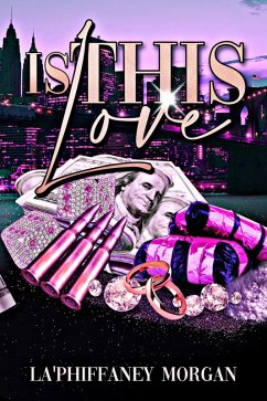 Is This Love (eBook, ePUB) - Morgan, La'Phiffaney