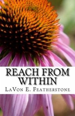 Reach From Within: A Collection of Poems and Stories to Inspire - Featherstone, Lavon E.