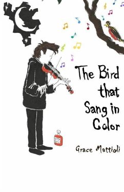 The Bird that Sang in Color - Mattioli, Grace