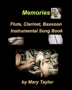 Memories Flute Clarinet Bassoon Instrumental Song Book - Taylor, Mary