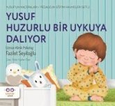 Yusuf Huzurlu Bir Uykuya Daliyor