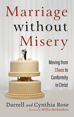 Marriage without Misery - Rose, Darrell; Rose, Cynthia