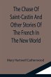 The Chase Of Saint-Castin And Other... - Bild 1