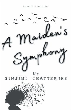 A MAIDEN'S SYMPHONY - Chatterjee, Sinjini