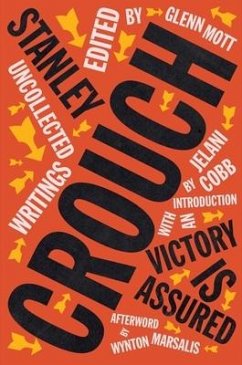 Victory Is Assured - Uncollected Writings of Stanley Crouch