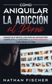 Cómo Aniquilar la Adicción al Porno