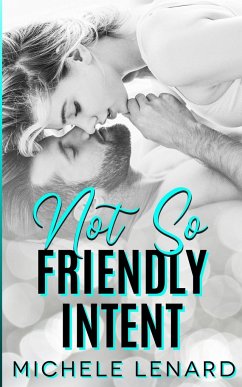 Not So Friendly Intent - Lenard, Michele