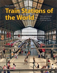 Train Stations of the World - Weltner, Martin