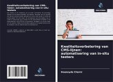 Kwaliteitsverbetering van CMS-lijnen: automatisering van in-situ testers