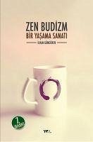 Zen Budizm - Bir Yasama Sanati - Güngören, Ilhan