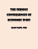 The Serious Consequences of Economic Woes (eBook, ePUB)