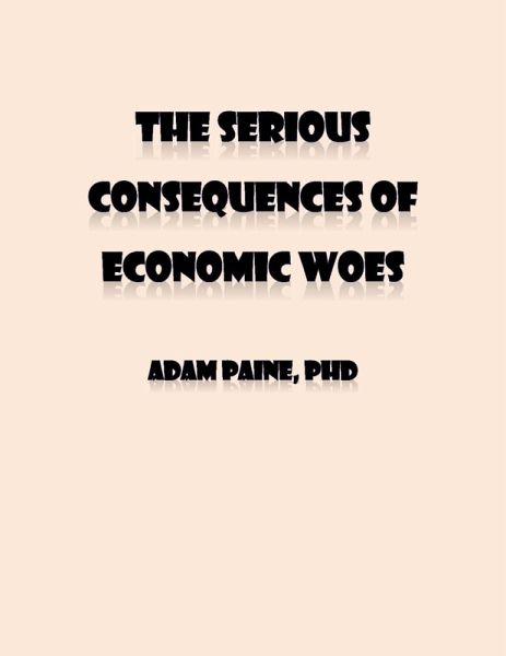 The Serious Consequences of Economic Woes (eBook, ePUB)