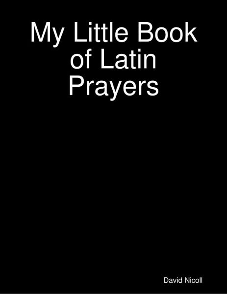 My Little Book of Latin Prayers (eBook, ePUB)