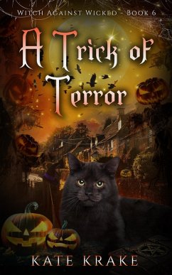 A Trick of Terror (Witch Against Wicked, #6) (eBook, ePUB) - Krake, Kate