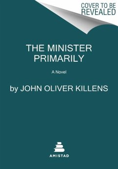 The Minister Primarily - Killens, John Oliver