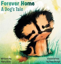 Forever Home A Dog's Tale - Allen, Kara