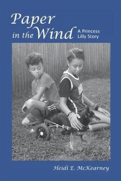 Paper In The Wind: A Princess Lilly Story - McKearney, Heidi E.