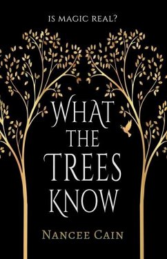 What the Trees Know - Cain, Nancee