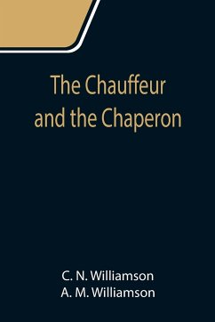 The Chauffeur and the Chaperon - M. Williamson, A.; N. Williamson, C.