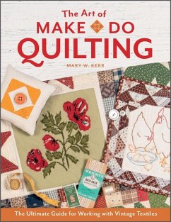 The Art of Make-Do Quilting - Kerr, Mary W.