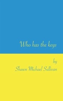 Who has the keys - Sullivan, Shawn Michael