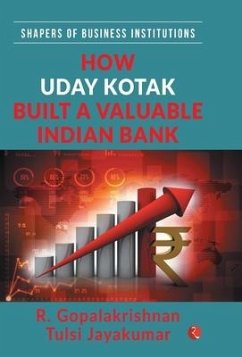 HOW UDAY KOTAK BUILD A VALUABLE INDIAN BANK (HB) - Tulsi, Jayakumar Gopalakrishnan Jayakuma