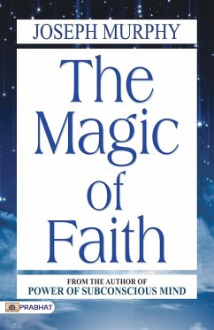 The Magic of Faith - Murphy, Joseph