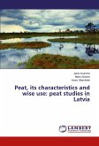Peat, its characteristics and wise use: peat studies in Latvia Peat, its characteristics and wise use: peat studies in Latvia