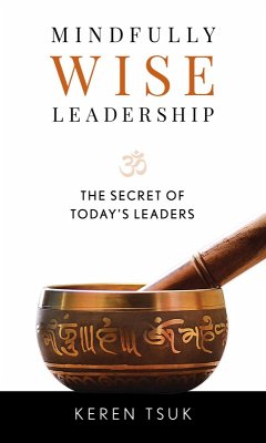 Mindfully Wise Leadership (eBook, ePUB) - Tsuk, Keren