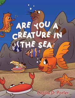 Are You a Creature in the Sea? - Porter, Cecilia