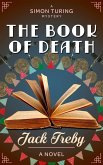 The Book Of Death (Simon Turing, #1) (eBook, ePUB) The Book Of Death (Simon Turing, #1) (eBook, ePUB)