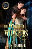 His Wicked Whispers (Prince of Whispers, #1) (eBook, ePUB) His Wicked Whispers (Prince of Whispers, #1) (eBook, ePUB)