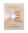 Our Last Blue Moon (eBook, ePUB) - Bild 1