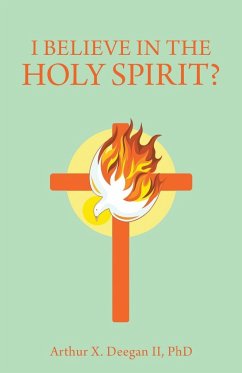 I Believe In The Holy Spirit? - Deegan LL, Arthur X.