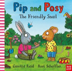 Pip and Posy: The Friendly Snail - Reid, Camilla (Editorial Director)