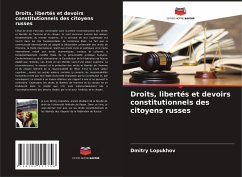 Droits, libertés et devoirs constitutionnels des citoyens russes - Lopukhov, Dmitry