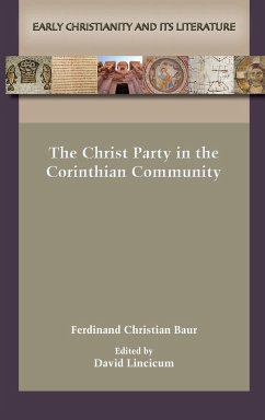 The Christ Party in the Corinthian Community - Baur, Ferdinand Christian