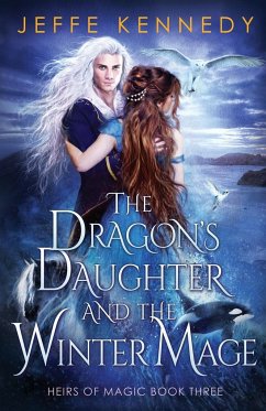 The Dragon's Daughter and the Winter Mage - Kennedy, Jeffe