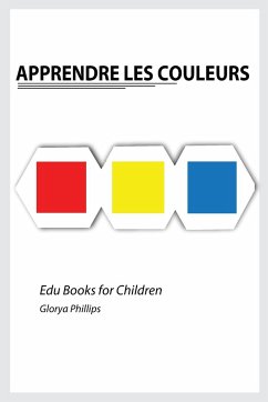 Apprendre les Couleurs - Phillips, Glorya