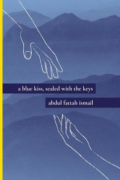 A Blue Kiss, Sealed With The Keys - Ismail, Abdul Fattah