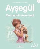 Aysegül - Ormandaki Yavru Kedi - Delahaye, Gilbert; Marlier, Marcel