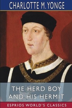 The Herd Boy and His Hermit (Esprios Classics) - Yonge, Charlotte M.
