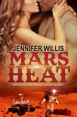 Mars Heat (Mars Adventure Romance Series (MARS), #3) (eBook, ePUB)