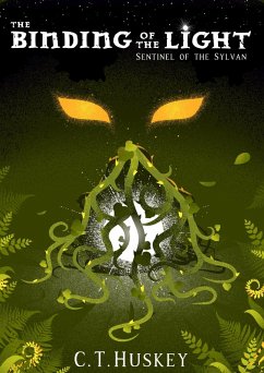The Binding of the Light: Sentinel of the Sylvan (eBook, ePUB) - Huskey, Charles