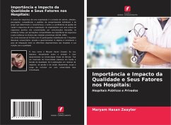 Importância e Impacto da Qualidade e Seus Fatores nos Hospitais: - Hasan Zeayter, Maryam