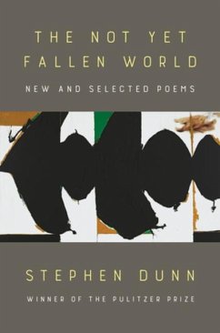 The Not Yet Fallen World - Dunn, Stephen