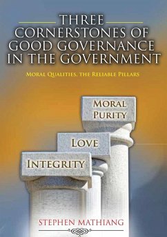THE CORNERSTONES OF GOOD GOVERNANCE IN THE GOVERNMENT - Mathiang, Stephen