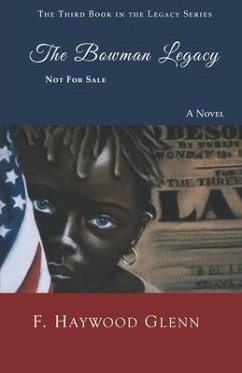 The Bowman Legacy: Not For Sale - Glenn, F. Haywood